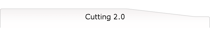 Cutting 2.0